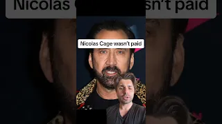 Nicolas Cage wasn’t paid