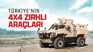 TÜRKİYE'NİN 4X4 ZIRHLI ARAÇLARI