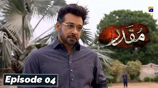 Muqaddar - Episode 04 || English Subtitles || 9th Mar 2020 - HAR PAL GEO