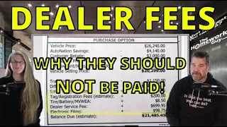 DEALER FEES: WHY THEY SHOULD NOT BE PAID @ CAR DEALERSHIPS in 2023: The Homework Guy Kevin Hunter