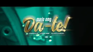 Mario OMG - Da-te 🔥 (Official Video)