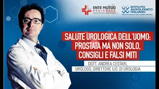 Salute urologica dell'uomo, prostata ma non solo, consigli e falsi miti