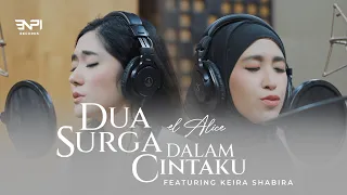 Dua Surga Dalam Cintaku - El Alice feat. Keira Shabira | Official Music Video