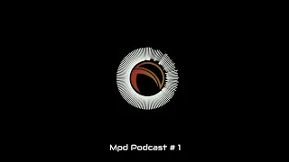 Mpd Podcast #1 (Dub Techno)