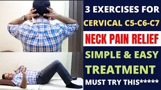 3 Best Exercises For Neck Pain Relief, Cervical Spondylosis C5-C6-C7, Cervical Pain (NECK) Exercises
