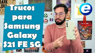 TRUCOS PARA SAMSUNG GALAXY S21 FE 5G