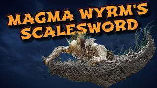 Elden Ring: Magma Wyrm's Scalesword (Weapon Showcase Ep.69)