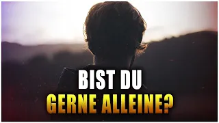 14 Gründe, warum du gerne alleine bist