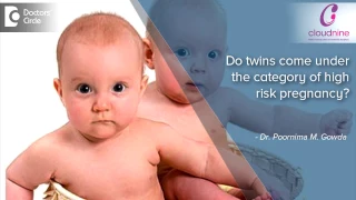 Twins and high-risk pregnancy - Dr. Poornima Gowda | Cloudnine Hospitals