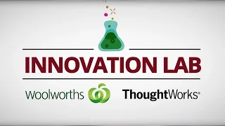 Woolworths  –  Innovation Lab-Led In-Store Innovation  |  ThoughtWorks Retail