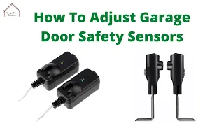 How To Adjust Garage Door Safety Sensors