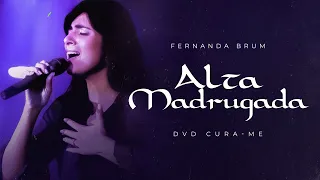 Fernanda Brum - Alta Madrugada | DVD Cura-me