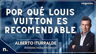 Atención a Louis Vuitton: Alberto Iturralde explica por qué lo recomienda