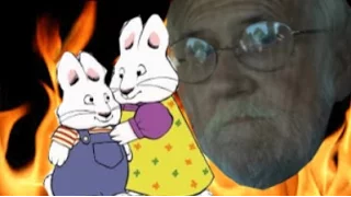 Angry grandpa hates max and ruby (Redited)