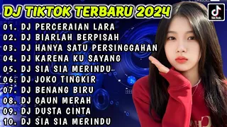 DJ TIKTOK TERBARU 2024 | DJ PERCERAIAN LARA - DJ BIARLAH BERPISAH FULL BASS | FULL ALBUM