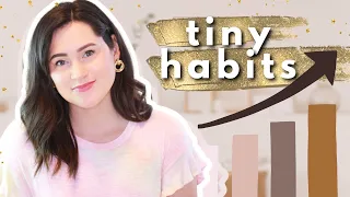 Tiny Habits: How to Make BIG Changes with Small Steps