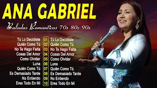 ANA GABRIEL 30 GRANDES EXITOS | ANA GABRIEL EXITOS SUS MEJORES CANCIONES