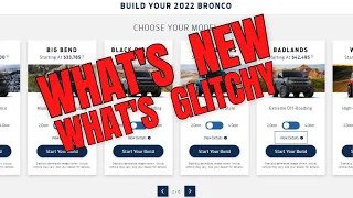 2022 BRONCO BUILD AND PRICE IS OPEN… BUT THERE ARE SOME GLITCHES.