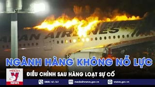 Ngành hàng không nỗ lực điều chỉnh sau các sự cố mất an toàn - VNews