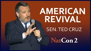 Senator Ted Cruz | American Revival | National Conservatism Conference II