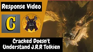 Cracked Doesn't Understand J.R.R Tolkien (A Response Video)