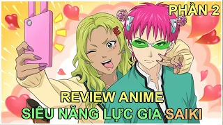 SIÊU NĂNG LỰC GIA SINH RA ĐÃ CÓ SỨC MẠNH BÁ ĐẠO (P.2) | REVIEW PHIM ANIME HAY