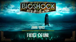 BioShock | Player Drunk [Sound Effect]