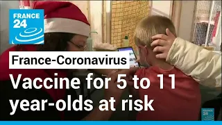 France approves Covid-19 vaccine for 5 to 11-year-olds at risk • FRANCE 24 English