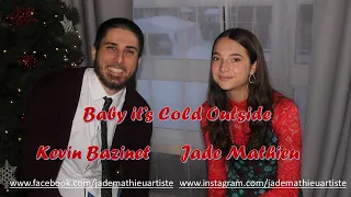 Jade Mathieu et Kevin Bazinet - Baby It's Cold Outside Cover