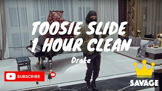 Toosie Slide 1 Hour (Clean Version) - Drake