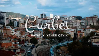 HAYAT x YENER ÇEVIK - GURBET [OFFICIAL MUSIKVIDEO] (Prod. by Kejoo Beats)