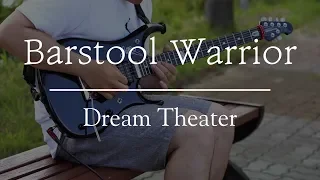 Dream Theater - Barstool Warrior guitar cover