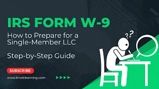 How to Fill Out a Form W-9 for Single Member LLCs?