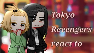 || Tokyo Revengers react to || Реакция Токийские Мстители на будущее || 1/1(?) ||
