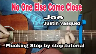 No one else come close - Guitar chords tutorial / plucking Step by step / Joe / Justin Vasquez