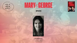 Half Hour With: Mary & George (Liza Marshall)