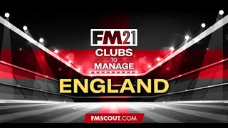 FM21 Clubs to Manage  Football Manager Clubs to Manage in England