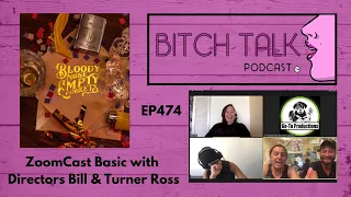 Bitch Talk Podcast Episode 474 with Directors Bill and Turner Ross of Bloody Nose, Empty Pockets