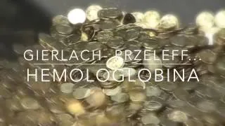 W Gierlach- PrzeleFF/Hemologlobina