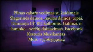 Muzikantas Kęstutis +37063139942