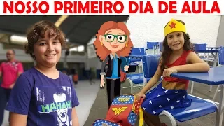 NOSSO PRIMEIRO DIA DE AULA