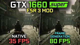 Frame Generation on GTX 1660 Super | FSR 3 Mod on Red Dead Redemption 2 | Huge FPS gain!