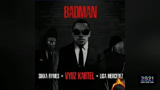 Sikka Rymes, Vybz Kartel, Lisa Mercedez - Badman (Official Audio)