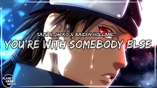 💔 Sazu & J4CKO & Baiden Holland - You're With Somebody Else 😥 Lyrics/Letras English/Sub Español