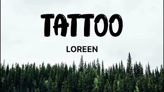 TATTOO - LOREEN (lyrics)