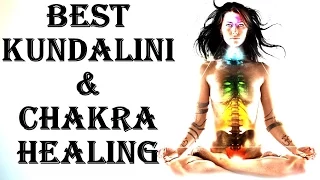 BEST KUNDALINI & CHAKRA HEALING & ACTIVATION : VERY VERY POWERFUL !!