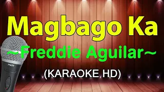 MAGBAGO KA - Freddie Aguilar (HD KARAOKE )