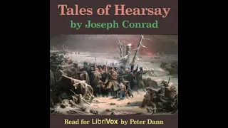 Tales of Hearsay by Joseph Conrad read by Peter Dann | Full Audio Book