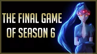 THE FINAL COMPETITIVE GAME OF SEASON 6