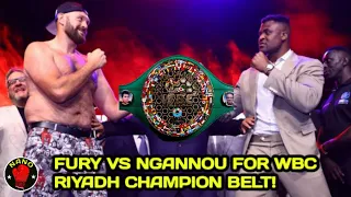 Fury vs Ngannou For The WBC Riyadh Champion Belt!